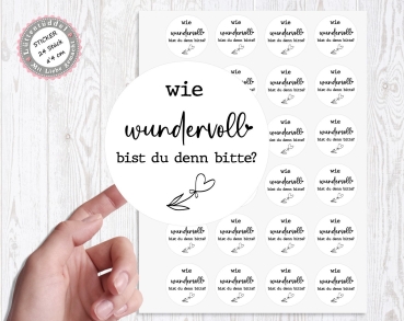 Sticker Aufkleber "wie wundervoll bist du denn bitte?" 24 Stück 4cm Briefumschlag Einladung Karte von Lüttentüddel® -